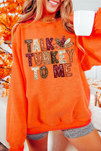 Load image into Gallery viewer, Orange TALK TURKEY TO ME Graphic Thanksgiving Holiday Sweatshirt