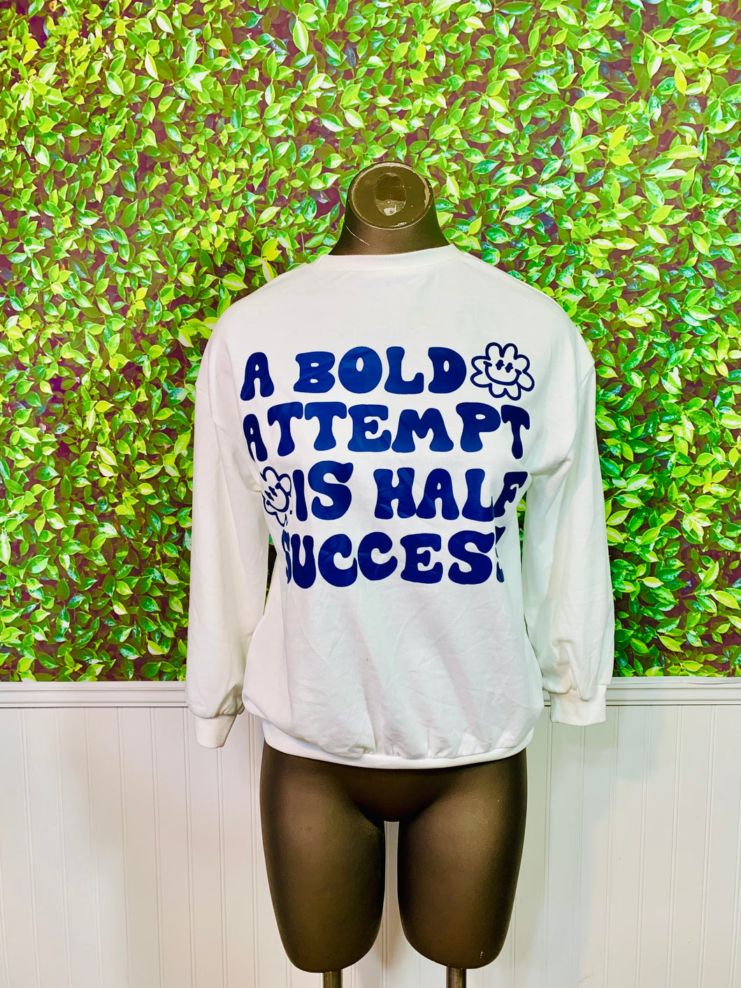 $20 A Bold Attempt Is Half Success Sweatshirt Size XS/S